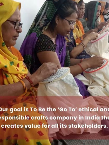 Our goal is to be the 'Go-To' ethical and responsible crafts company in India that creates value for all its stakeholders, especially our artisan-owners.