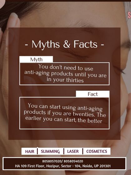 Myth: You don't need anti-aging products until your thirties. Fact: Prevention is key. Starting a well-aging routine in your twenties helps maintain youthful skin for longer. The earlier, the better.