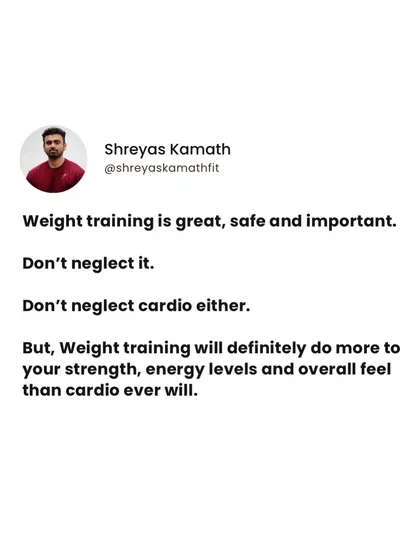 Weight training is safe and important, and so is cardio. However, for improving your strength, energy levels, and how you feel day-to-day, weight training will give you more bang for your buck.