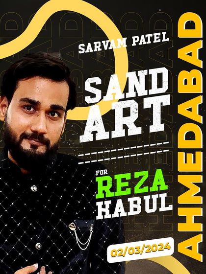 Poster for my sand art show in Ahmedabad for Reza Habul. I look forward to every performance in my home state.