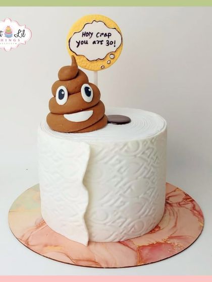 "Holy Crap You Are 30!" A hilarious and quirky toilet paper roll cake, complete with a smiling poop emoji, perfect for a milestone birthday with a sense of humor.