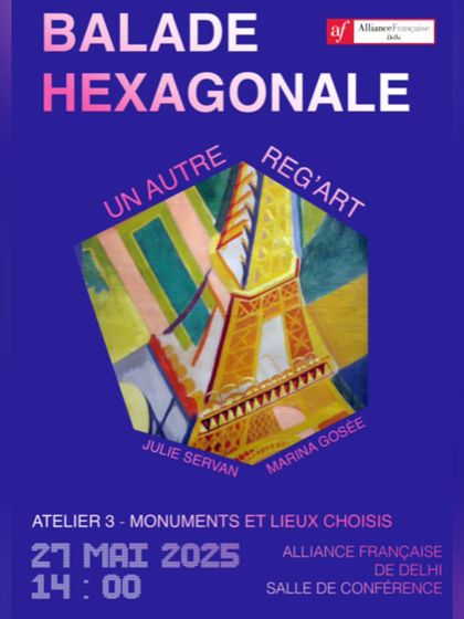 The poster for "Balade Hexagonale," an interactive art workshop exploring French monuments. This free session, conducted in French, is perfect for art lovers and Francophiles to deepen their love for France.