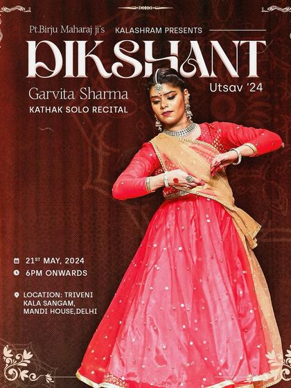 This poster announced my solo recital for Dikshantotsava, an event organized by Kalashram. It is an honour to perform on a platform created by my guru, carrying forward the legacy of the Lucknow Gharana.
