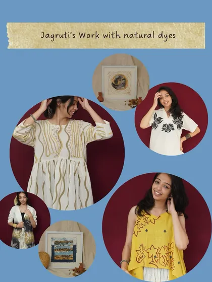 A collage of work by Jaagruti, a former intern now building her own natural-dye brand. It showcases the beautiful apparel and art she creates using the skills and philosophy from her time with me.