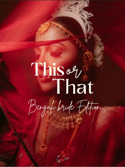 This or That: Bengali Bride Edition. We love helping you make choices that feel true to you. Let's explore some classic and modern options for your big day.