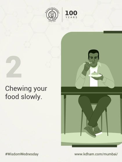 Chewing your food slowly is a form of mindfulness that greatly aids digestion. It allows enzymes in your saliva to begin breaking down food, easing the burden on your digestive system.