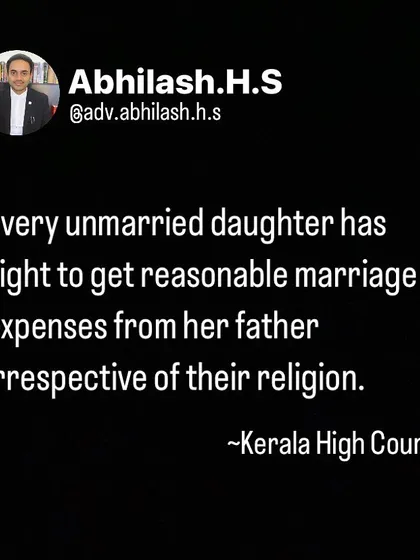 This legal update from the Kerala High Court confirms an important right. An unmarried daughter can claim reasonable marriage expenses from her father, regardless of their religion. This is a vital piece of information for families planning for the future.