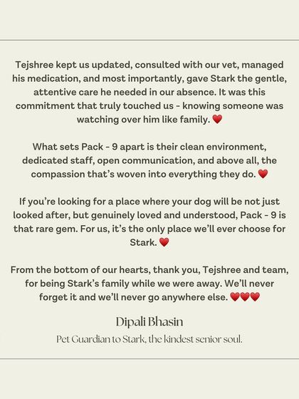 "Knowing someone was watching over him like family." This is our promise to every pet parent. We treat every dog as if they were our own, with compassion and dedicated attention.