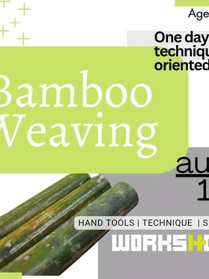 An announcement for our one-day traditional bamboo weaving workshop. This session focuses on using hand tools to process bamboo from scratch and learn an arcane skill.