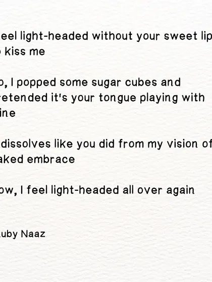 The full text of a poem about pretending sugar cubes are a lover's kiss, only to feel the light-headedness of their absence again.
