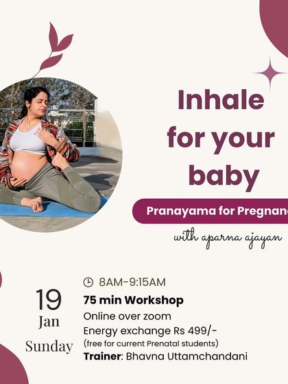 The 'Inhale for your Baby' workshop focuses on pranayama, or breathing techniques, for pregnancy. It's a beautiful way to connect with your baby and calm your nervous system.