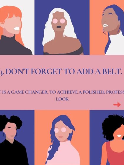 Step 3: Don't forget to add a belt. A belt is a game-changer for creating a polished, professional look. It defines your waist and adds a finishing touch.