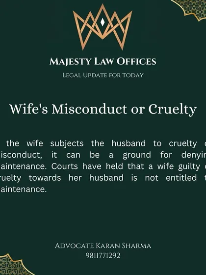A wife's misconduct or cruelty towards her husband is a valid legal ground for denying her maintenance claim. This image clarifies that courts recognize that cruelty is not a one-way street and will consider the conduct of both spouses.