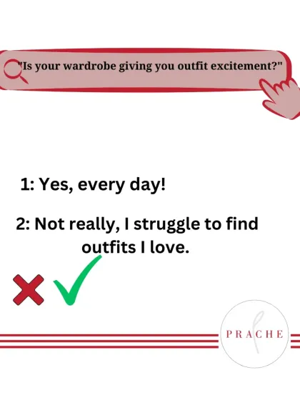 First question: Does opening your wardrobe fill you with excitement for the day's outfit? Your answer helps pinpoint if you're feeling inspired or stuck.