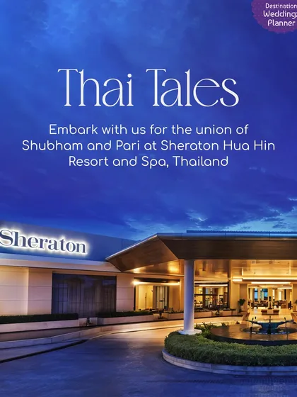 We are taking our planning expertise to Thailand for the wedding of Shubham and Pari at the Sheraton Hua Hin Resort and Spa.