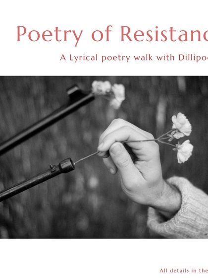 "A poem is a terror... a portal to pain to pride to power." This 'Poetry of Resistance' walk uses powerful verses from across the world to reflect on how poetry has always carried blood and change in its veins, threatening power and nurturing solidarity.