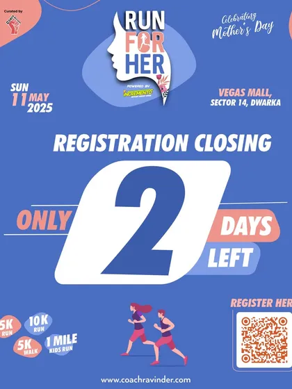 Only 2 days left to register for the Run For Her Mother's Day event.