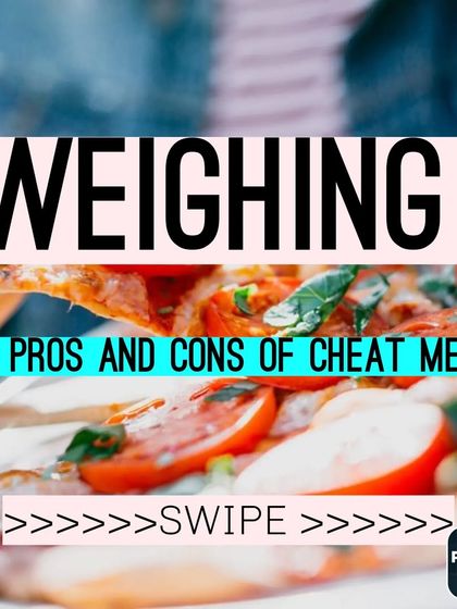 Weighing the pros and cons of cheat meals. It's important to understand the psychological and physiological effects before incorporating them.