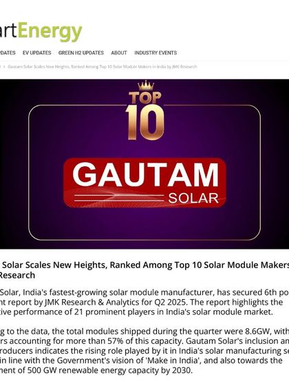 Smart Energy reported on our ranking among the Top 10 Solar Module Makers in India by JMK Research. This highlights our competitive performance and contribution to the government's vision of 'Make in India'.