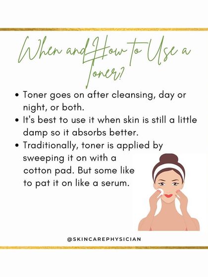 If you choose to use a toner, apply it on damp skin after cleansing. You can use a cotton pad or gently pat it on like a serum to help with absorption.