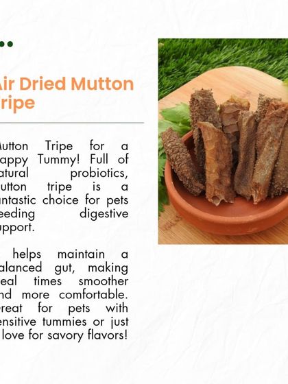 Our air-dried mutton tripe is fantastic for pets needing digestive support. It's full of natural probiotics that help maintain a balanced gut, making it great for sensitive tummies.