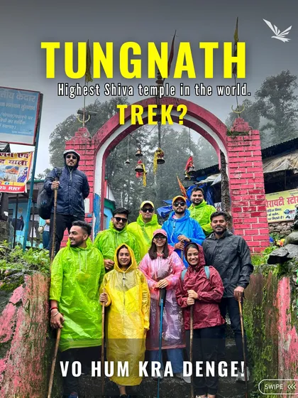 Planning a trek to Tungnath, the highest Shiva temple in the world? "Vo hum kara denge!" (We'll make it happen!).