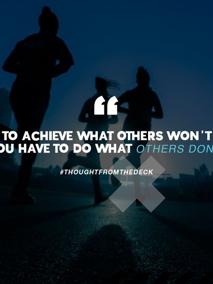 To achieve what others won't, you have to do what others don't. That means showing up on the days you don't feel like it. That's where greatness is built.