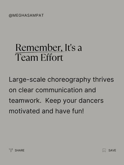 Remember, it's a team effort. Large scale choreography thrives on clear communication and teamwork. My job is to keep the dancers motivated and ensure we have fun in the process.