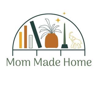 Mom Made Home