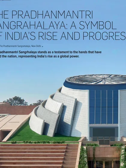 The cover story from a publication on the Pradhanmantri Sangrahalaya. The project is described as a testament to the hands that have shaped the nation and a symbol of India's rise.