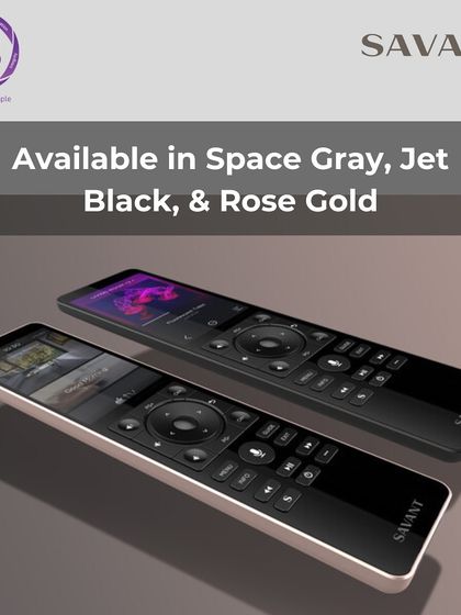 To match your home's decor, the Savant Pro Remote X2 is available in three elegant finishes: Space Gray, Jet Black, and Rose Gold.