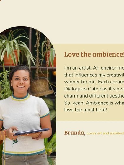 As an artist, Brunda loves the ambiance and aesthetics of the cafe. She finds that the environment influences her creativity, which is the best compliment I could ask for.
