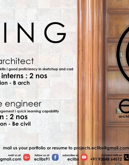Eclibs in Chennai is hiring for a Junior Architect, Interns, and a Junior Site Engineer.