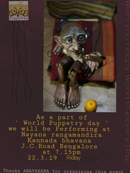 An announcement for our performance at Nayana Rangamandira in Bangalore as part of the World Puppetry Day celebrations.