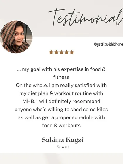 Sakina felt satisfied with her diet and workout routine. I always aim to create a proper schedule that clients can actually follow.