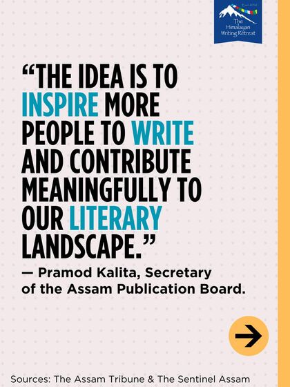 As Pramod Kalita, Secretary of the Assam Publication Board, says, the idea is to inspire more people to contribute meaningfully to our literary landscape.