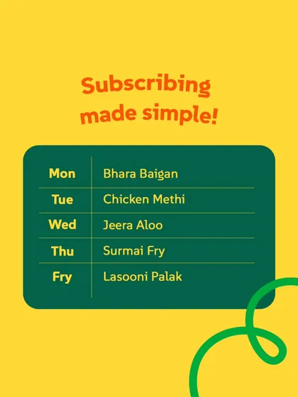 Subscribing made simple! Our menu changes weekly with delicious options like Bhara Baigan and Chicken Methi, so you never get bored. Let your meals plan themselves.