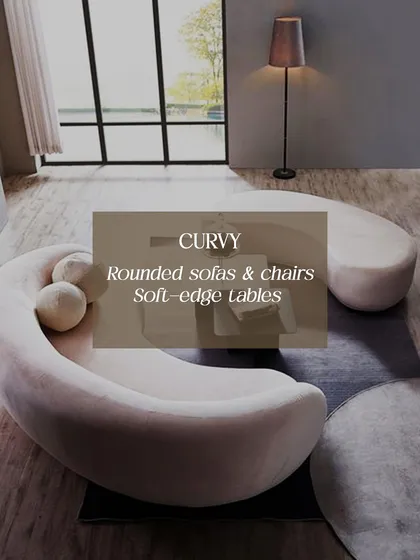 Curvy furniture is making a comeback. We are incorporating rounded sofas, soft-edge tables, and chairs with gentle curves to create more organic and inviting spaces.