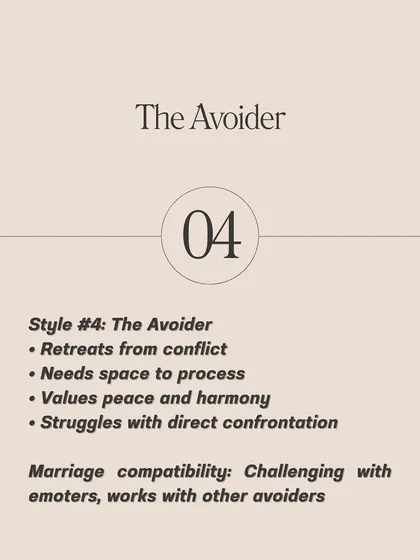 The Avoider retreats from conflict and needs space to process. They value peace and harmony but can struggle with direct confrontation, which is challenging for Emoters.
