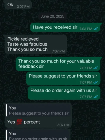 Simple and sweet feedback: "Taste was fabulous." The customer promised to suggest my pickles to his friends.