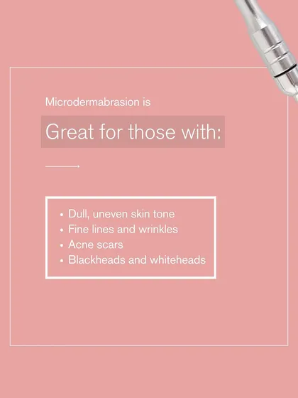 Microdermabrasion is great for those with dull, uneven skin tone, fine lines, acne scars, and blackheads. This non-invasive treatment gently exfoliates to reveal a brighter complexion.