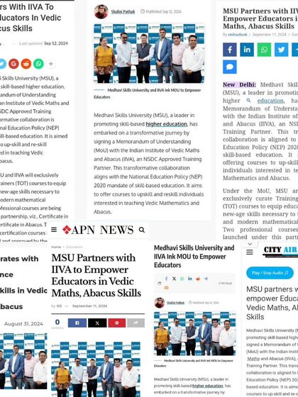 A collage of media clippings covering our collaboration with Medhavi Skills University (MSU). This partnership aims to empower educators with skills in Vedic Maths and Abacus, aligning with the National Education Policy.