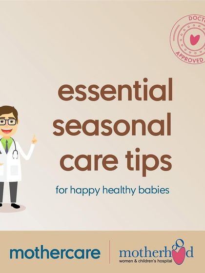 We've partnered with Mothercare to bring you doctor-approved seasonal care tips for your baby. As the weather changes, it's important to know how to keep your little one comfortable and healthy, from their skin to their sleep.