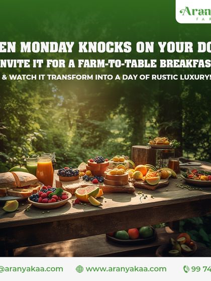 When Monday knocks on your door, invite it for a farm-to-table breakfast. Watch it transform into a day of rustic luxury and simple pleasures.