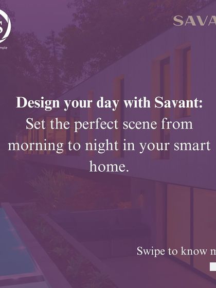 This image series invites you to design your day with Savant. Create and activate the perfect scene for any moment, from morning to night, right from your smart home system.