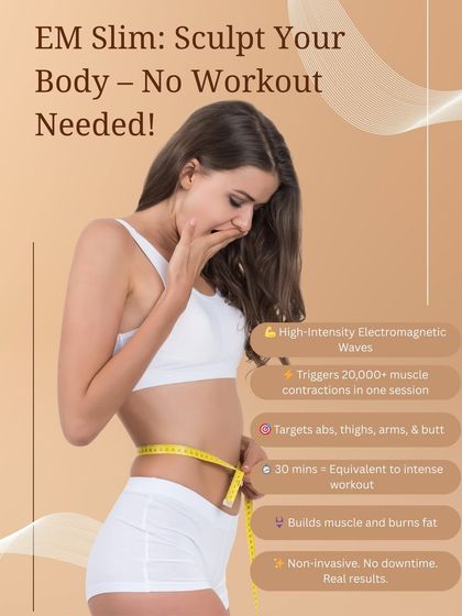 This treatment is your shortcut to a sculpted body. Our infographic explains how EM Slim uses high-intensity electromagnetic waves to trigger deep muscle contractions, helping you build muscle and burn fat in areas like the abs, thighs, and butt.
