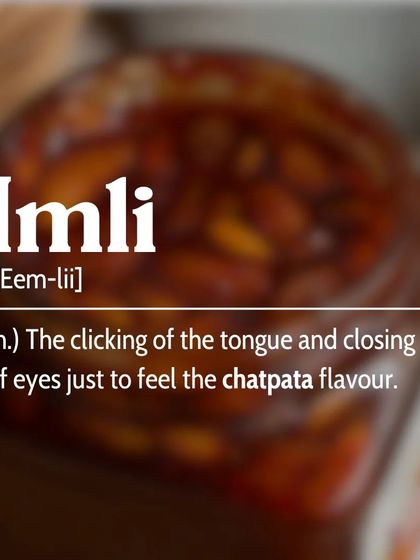 For me, 'Imli' is the word for that chatpata flavour that makes you click your tongue and close your eyes in delight. This is the feeling I've captured in every jar of my Imli Chutney.