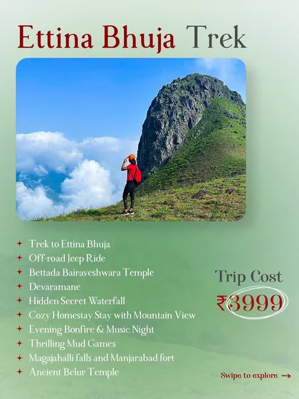 Our Ettina Bhuja trek package for ₹3999. This adventure includes an off-road jeep ride, a cozy homestay, and a visit to a hidden waterfall.