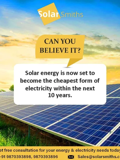 Can you believe it? Solar energy is set to become the cheapest form of electricity within the next 10 years. Investing now puts you ahead of the curve.