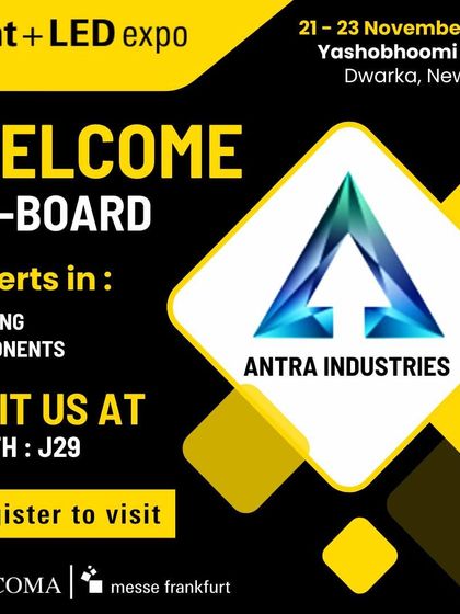 Welcome Antra Industries, specialists in lighting components, displaying their products at booth J29.